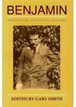 Paperback Benjamin: Philosophy, Aesthetics, History Book