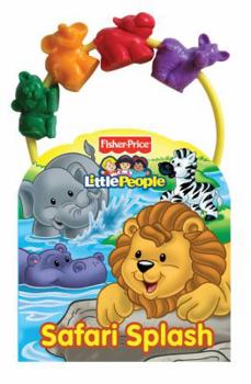 Board book Fisher-Price Little People Safari Splash [With Move Along Animal Beads] Book