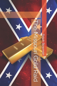 Paperback The Missouri Gold Raid Book