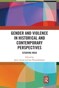 Paperback Gender and Violence in Historical and Contemporary Perspectives: Situating India Book