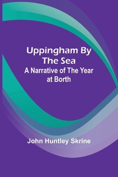 Paperback Uppingham by the Sea: A Narrative of the Year at Borth Book