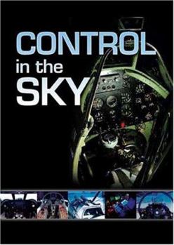 Hardcover Control in the Sky: The Evolution and History of the Aircraft Cockpit. L.F.E. Coombs Book