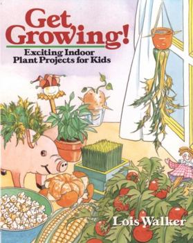 Paperback Get Growing!: Exciting Indoor Plant Projects for Kids Book