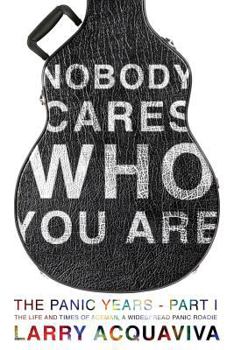 Paperback Nobody Cares Who You Are: Book III: The Panic Years, Part I Book