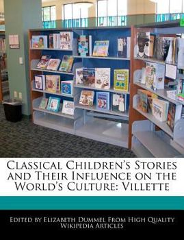 Paperback Classical Children's Stories and Their Influence on the World's Culture: Villette Book
