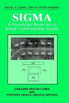 Hardcover SIGMA: A Knowledge-Based Aerial Image Understanding System Book