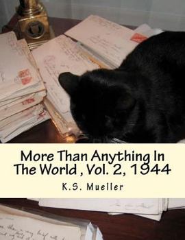 Paperback More Than Anything In The World: Volume 2, 1944 Book