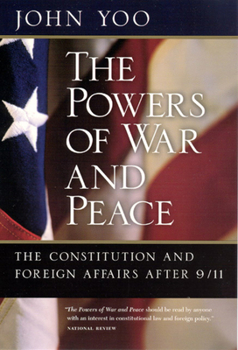 Hardcover The Powers of War and Peace: The Constitution and Foreign Affairs After 9/11 Book