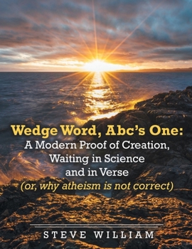 Paperback Wedge Word, Abc's One: A Modern Proof of Creation, Waiting in Science and in Verse Book