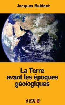 Paperback La Terre avant les époques géologiques [French] Book