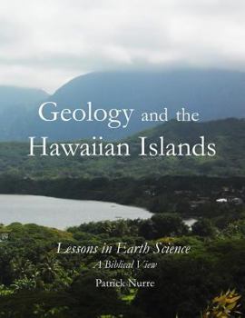 Paperback Geology and the Hawaiian Islands: Lessons in Earth Science - a Biblical View Book