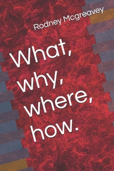 Paperback What, why, where, how. Book