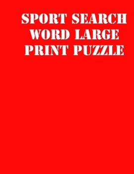Paperback sport search word large print puzzle: large print puzzle book.8,5x11, matte cover, soprt Activity Puzzle Book with solution [Large Print] Book