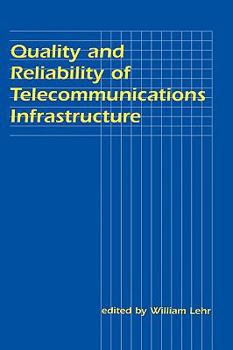 Hardcover Quality and Reliability of Telecommunications Infrastructure Book