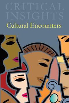 Hardcover Critical Insights: Cultural Encounters: Print Purchase Includes Free Online Access Book
