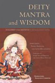 Hardcover Deity Mantra and Wisdom: Development Stage Meditation in Tibetan Buddhist Tantra Book