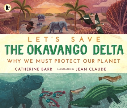 Paperback Let's Save the Okavango Delta: Why we must protect our planet Book
