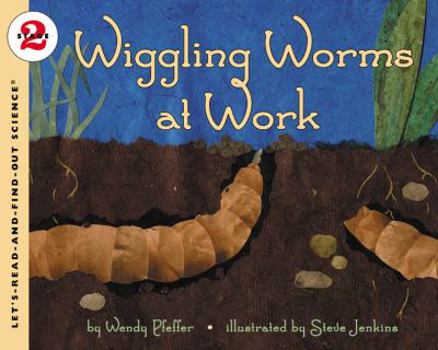 Wiggling Worms at Work (Let's-Read-and-Find-Out Science 2) - Book  of the Let's-Read-and-Find-Out Science, Stage 2