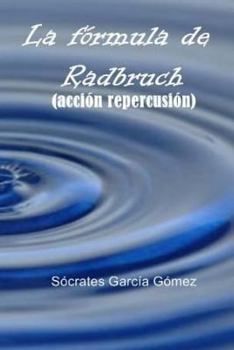 Paperback La fórmula de Radbruch: (acción repercusión) [Spanish] Book