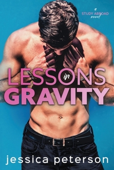 Lessons in Gravity - Book #2 of the Study Abroad