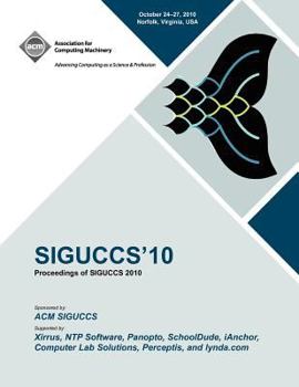 Paperback Siguccs 10: Proceedings of SIGUCCS 2010 Book