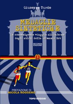 Paperback Medaglie Sintetiche.: Lo sconvolgente viaggio all'inferno degli atleti della Germania Est. [Italian] Book