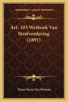 Paperback Art. 103 Wetboek Van Strafvordering (1891) [Dutch] Book