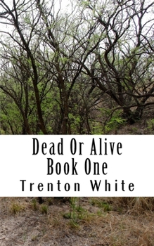 Paperback Dead Or Alive: Book One Book