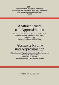 Paperback Abstract Spaces and Approximation / Abstrakte Räume Und Approximation: Proceedings of the Conference Held at the Mathematical Research Institute at Ob Book