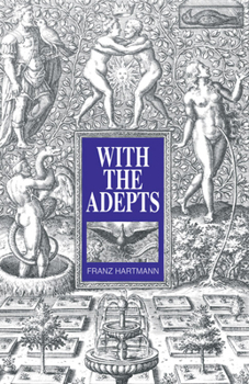 Paperback With the Adepts: An Adventure Among the Rosicrucians Book