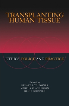 Hardcover Transplanting Human Tissue: Ethics, Policy and Practice Book