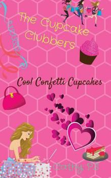 Paperback The Cupcake Clubbers: Cool Confetti Cupcakes Book