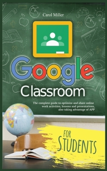 Hardcover Google Classroom for Students Book