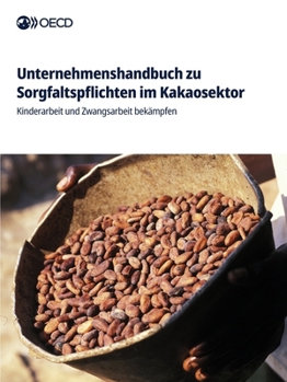 Paperback Unternehmenshandbuch zu Sorgfaltspflichten im Kakaosektor [German] Book