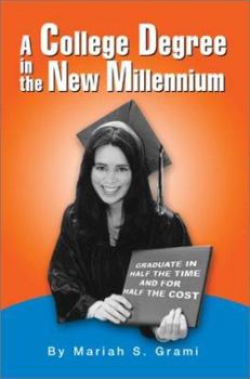 Hardcover A College Degree in the New Millennium Book