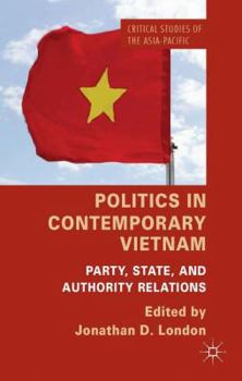 Hardcover Politics in Contemporary Vietnam: Party, State, and Authority Relations Book