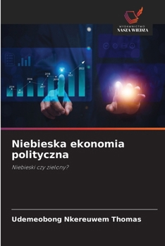 Niebieska ekonomia polityczna (Polish Edition)