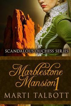 Paperback Marblestone Mansion Book 1: Scandalous Duchess Series Book