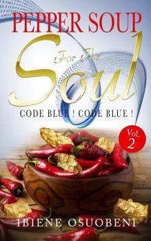 Paperback Pepper Soup For The Soul Volume 2: Code Blue! Code Blue! Book