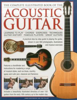 Hardcover The Complete Illustrated Book of the Acoustic Guitar Book