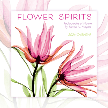 2026 Flower Spirits: Radiographs of Nature by Steven N. Meyers Mini Calendar