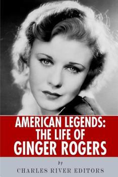 American Legends: The Life of Ginger Rogers - Book  of the American Legends