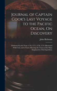 Hardcover Journal of Captain Cook's Last Voyage to the Pacific Ocean, On Discovery: Performed in the Years 1776, 1777, 1778, 1779. Illustrated With Cuts, and a Book
