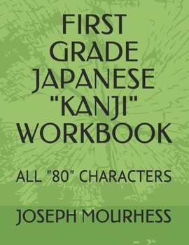 Paperback First Grade Japanese "Kanji": All "80" Characters Book