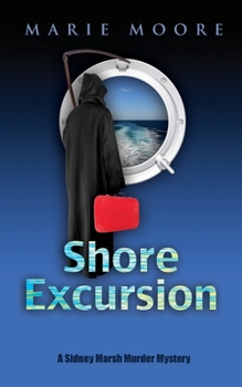 Shore Excursion - Book #1 of the Sidney Marsh Mysteries