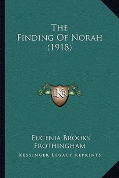 Paperback The Finding Of Norah (1918) Book