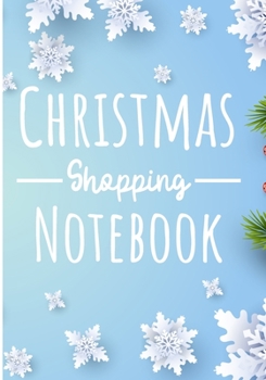 Christmas Shopping Book: Holiday Shopping List Organizer & Budget for Christmas Gift Season | Plan and Track Gifts | Notebook Lined for Memories to Write in | 7x10" and 60 Pages