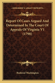Paperback Report Of Cases Argued And Determined In The Court Of Appeals Of Virginia V1 (1798) Book