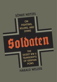 Hardcover Soldaten: On Fighting, Killing, and Dying Book