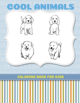 Paperback COOL ANIMALS - Coloring Book For Kids Book